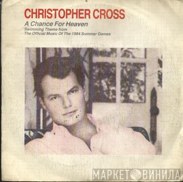 Christopher Cross - A Chance For Heaven