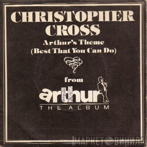  Christopher Cross  - Arthur's Theme (Best That You Can Do)