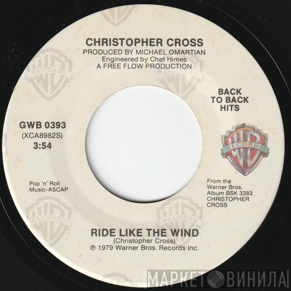 Christopher Cross - Ride Like The Wind / Sailing