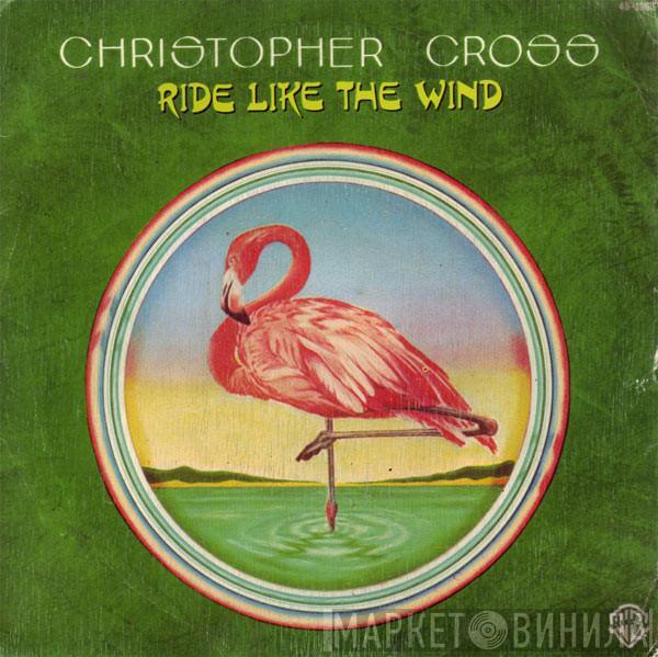 Christopher Cross - Ride Like The Wind