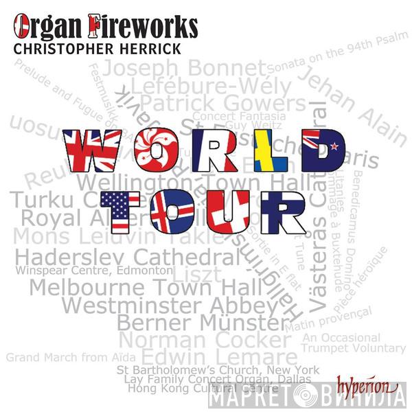 Christopher Herrick - Organ Fireworks World Tour
