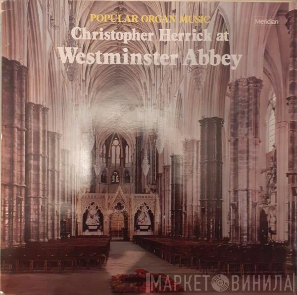 Christopher Herrick - Popular Organ Music At Westminster Abbey