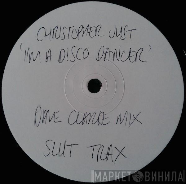 Christopher Just - I'm A Disco Dancer