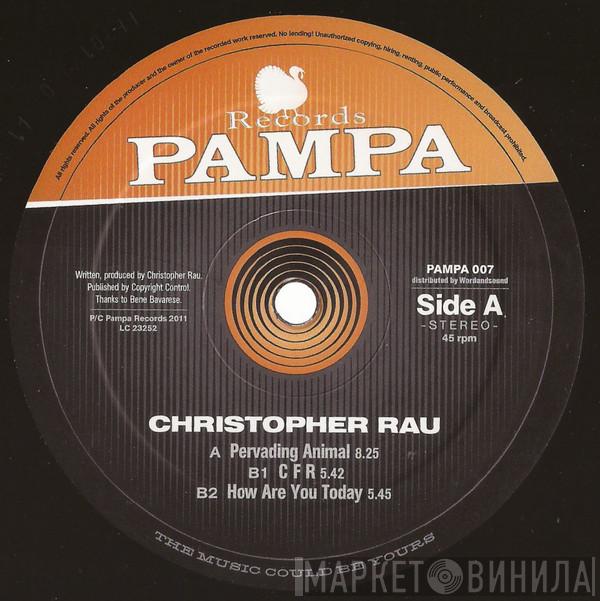 Christopher Rau - Pervading Animal
