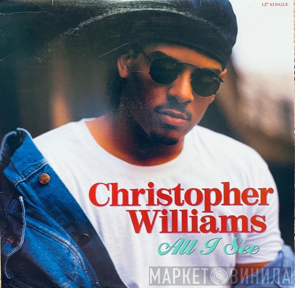 Christopher Williams - All I See