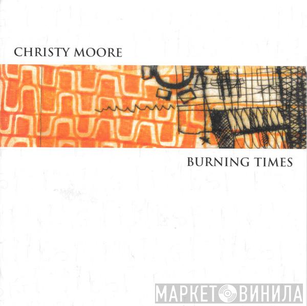 Christy Moore - Burning Times