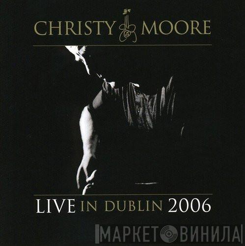 Christy Moore - Live In Dublin 2006