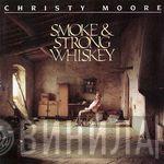 Christy Moore - Smoke & Strong Whiskey