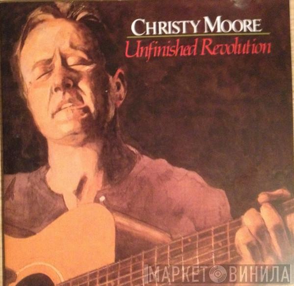 Christy Moore - Unfinished Revolution