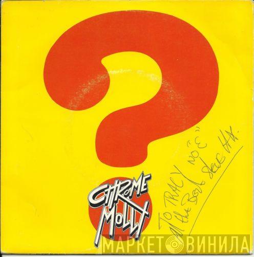 Chrome Molly - I Want To Find Out