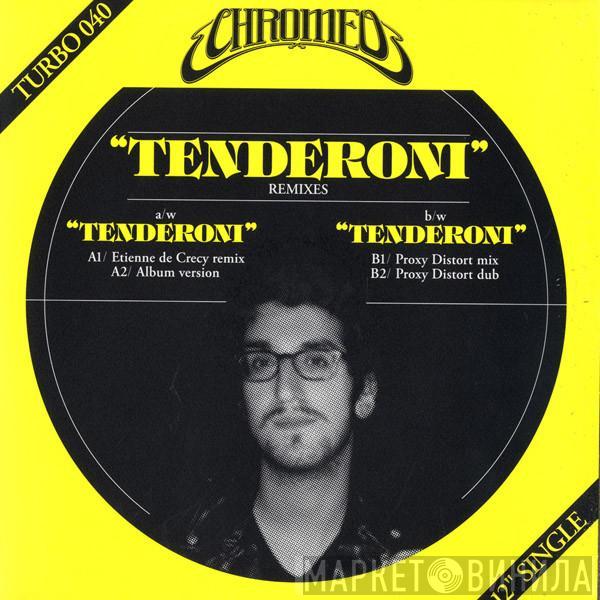 Chromeo - Tenderoni (Remixes)