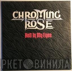 Chroming Rose - Hell In My Eyes