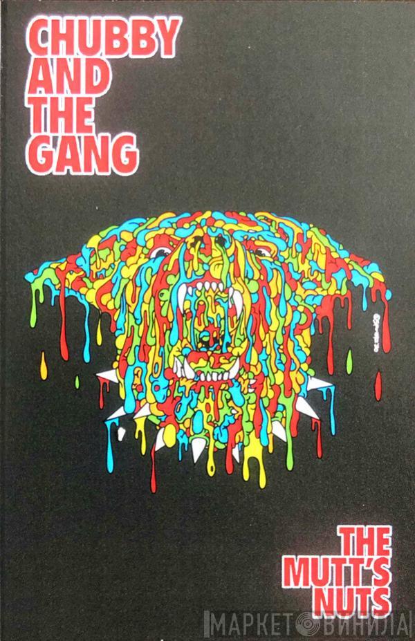  Chubby & The Gang  - The Mutt's Nuts