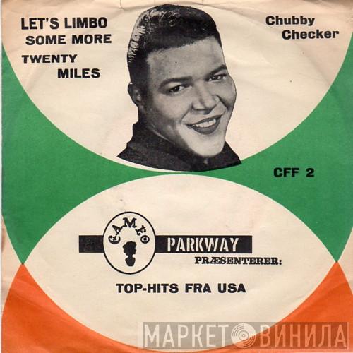  Chubby Checker  - Let's Limbo Some More / Twenty Miles