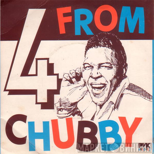 Chubby Checker - 4 From Chubby