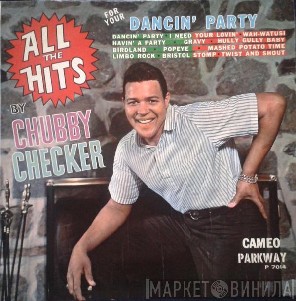 Chubby Checker - All The Hits (For Your Dancin' Party)