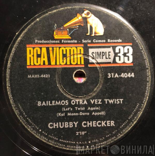  Chubby Checker  - Bailemos Otra Vez Twist = Let's Twist Again