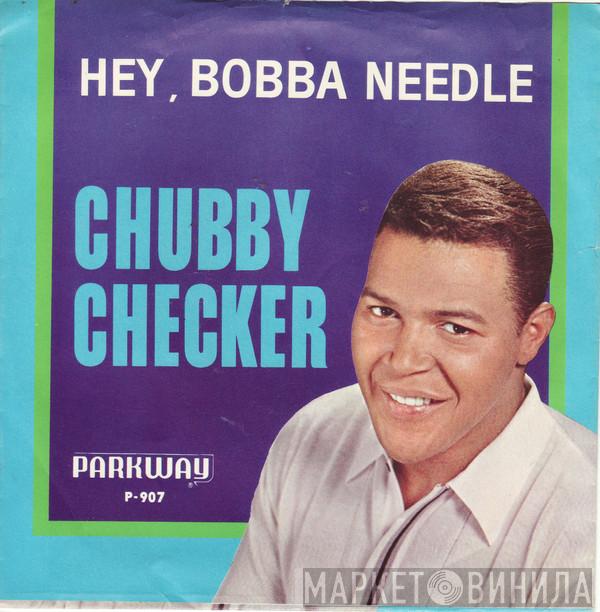 Chubby Checker - Hey, Bobba Needle / Spread Joy