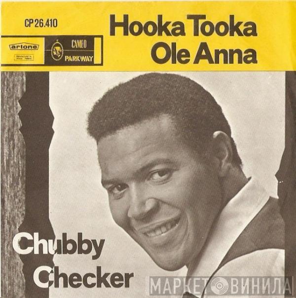 Chubby Checker - Hooka Tooka / Ole Anna