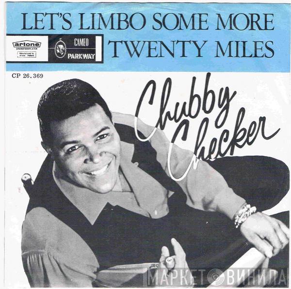 Chubby Checker - Let's Limbo Some More / Twenty Miles