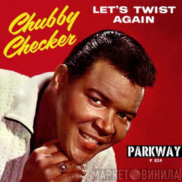 Chubby Checker - Let's Twist Again / Everything's Gonna' Be All Right