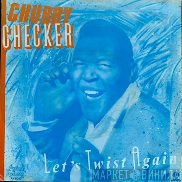 Chubby Checker - Let's Twist Again