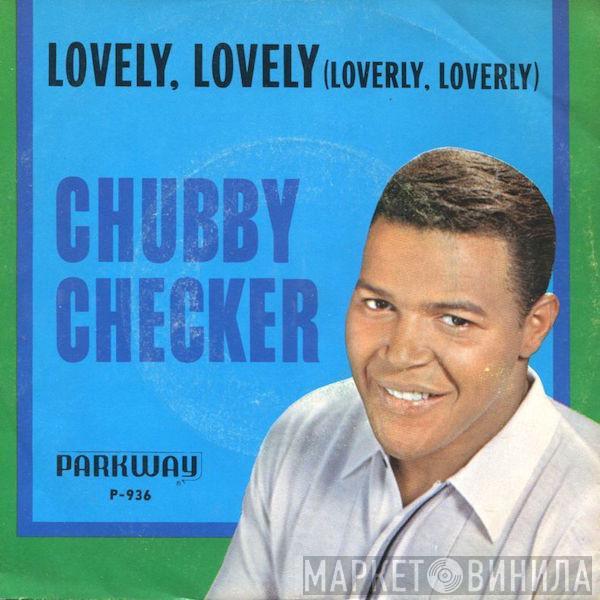 Chubby Checker - Lovely, Lovely (Loverly, Loverly)