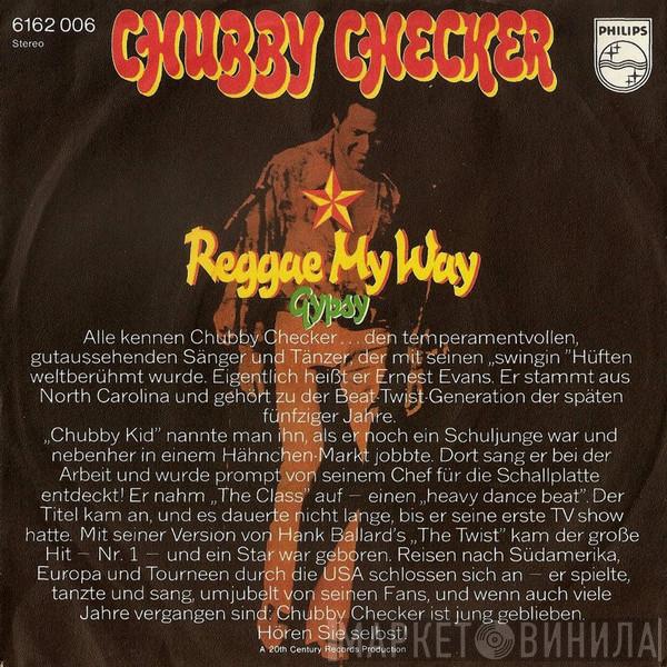 Chubby Checker - Reggae My Way / Gypsy
