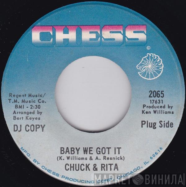 Chuck & Rita - Baby We Got It