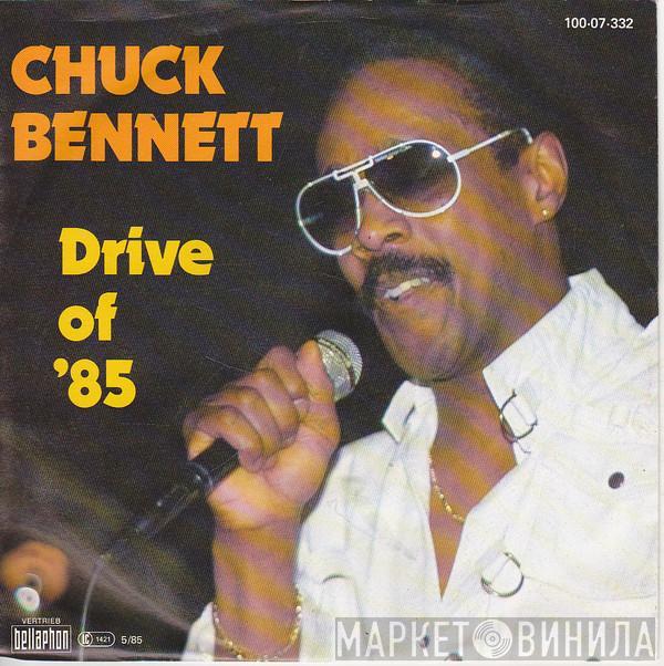 Chuck Bennett  - Drive Of '85