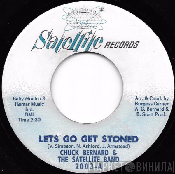 Chuck Bernard & The Satellite Band - Let's Go Get Stoned / Wasted