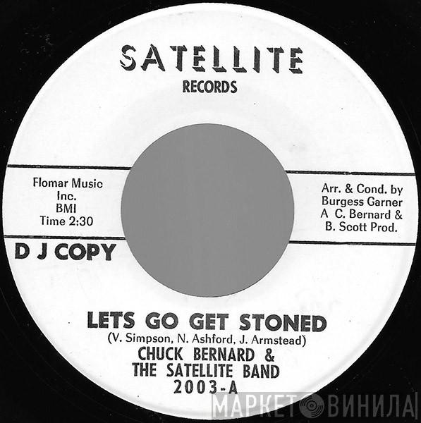 Chuck Bernard & The Satellite Band - Let's Go Get Stoned / Wasted
