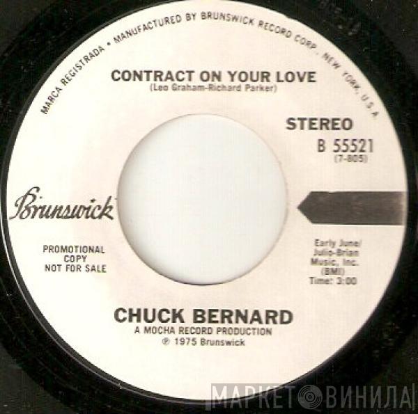 Chuck Bernard - Contract On Your Love