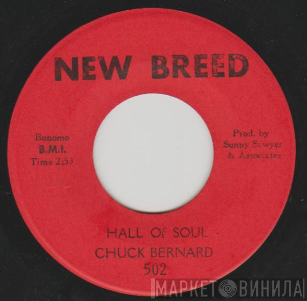 Chuck Bernard - Hall Of Soul / Yes We Got It Going