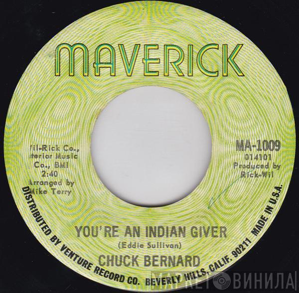 Chuck Bernard - You're An Indian Giver