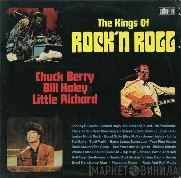 , Chuck Berry , Bill Haley  Little Richard  - The Kings Of Rock'n Roll