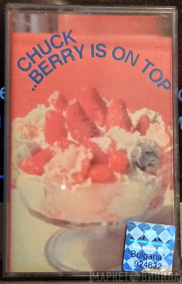 Chuck Berry  - Chuck...Berry Is On Top