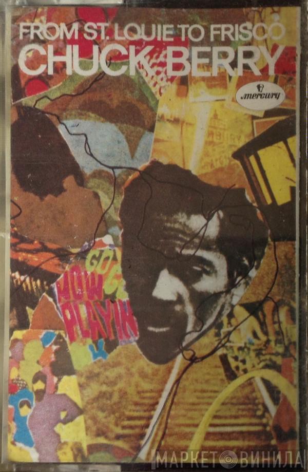 Chuck Berry - From St Louie To Frisco