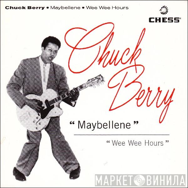 Chuck Berry - Maybellene / Wee Wee Hours