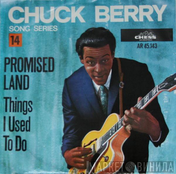 Chuck Berry - Promised Land / Things I Used To Do