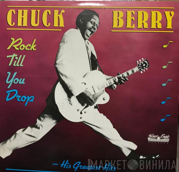  Chuck Berry  - Rock Till You Drop - His Greatest Hits