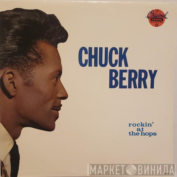  Chuck Berry  - Rockin' At The Hops