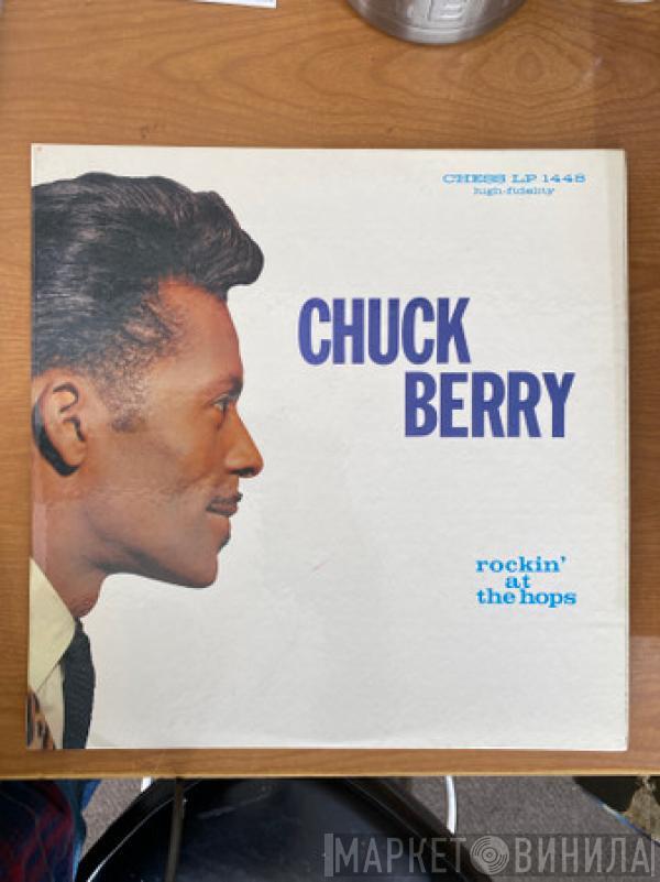  Chuck Berry  - Rockin' At The Hops