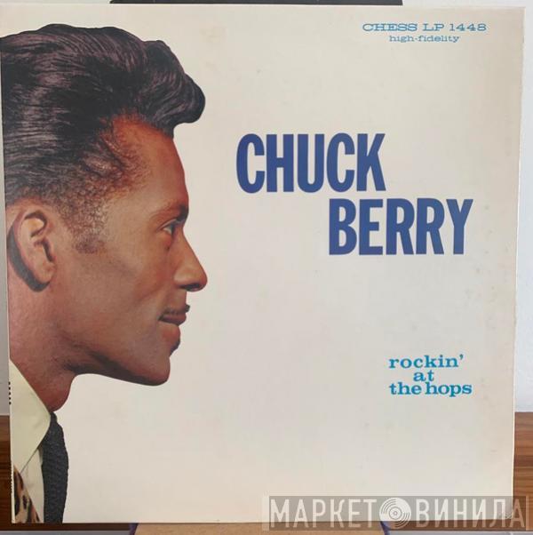  Chuck Berry  - Rockin' At The Hops