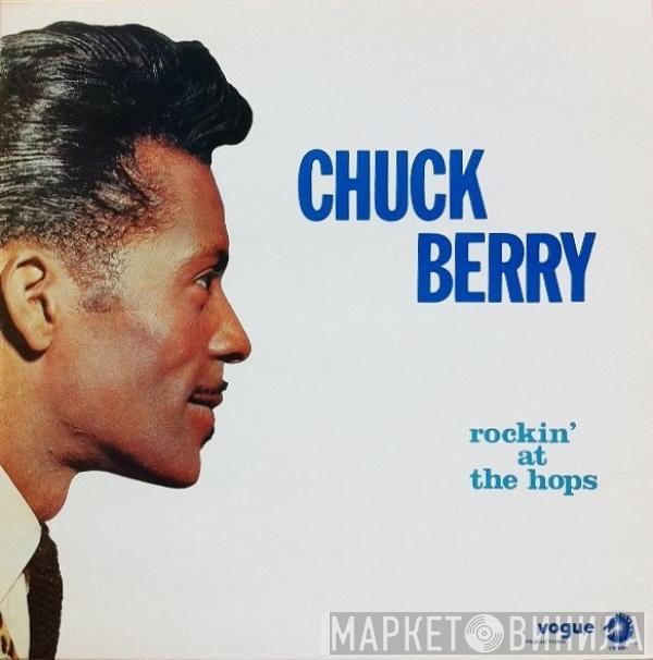  Chuck Berry  - Rockin' At The Hops