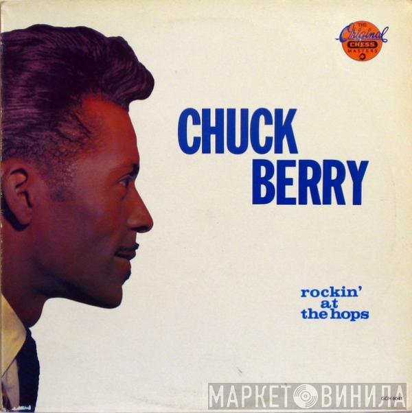  Chuck Berry  - Rockin' At The Hops