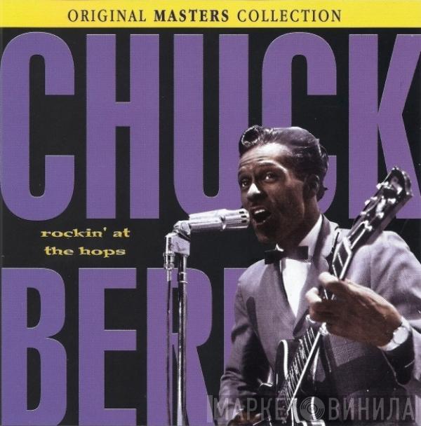  Chuck Berry  - Rockin' At The Hops