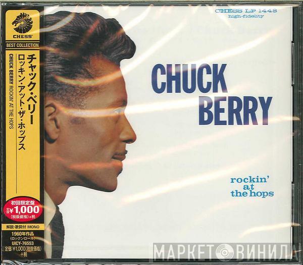  Chuck Berry  - Rockin' At The Hops