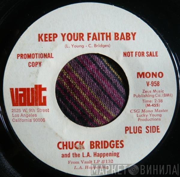  Chuck Bridges And The L.A. Happening  - Keep Your Faith Baby / Bad Sam