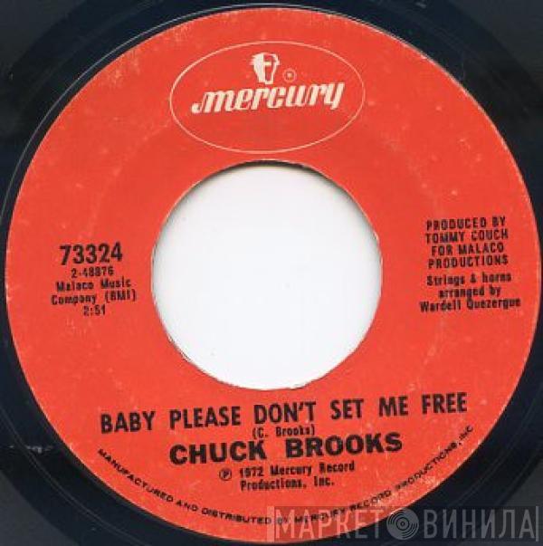 Chuck Brooks - Baby Please Don't Set Me Free
